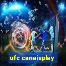 ufc canaisplay